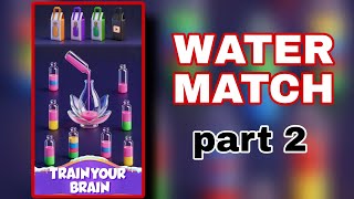 WATER MATCH PART 2 GAMEPLAY WALKTHROUGH 