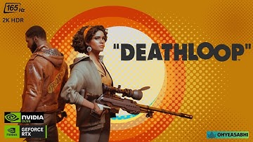 Mastering the Time Loop Madness! | Deathloop Gameplay [2K 165Hz] | Ultra Settings | RTX ON