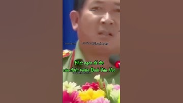 # Shorts Phát Biểu Để Đời Của Thiếu Tướng Đinh Văn Nơi #vietnamvlog