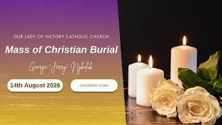 Funeral Mass for George Jerry Nykoluk