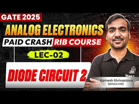 Analog Electronics Paid Crash Course | GATE 2025 | Kamesh Shrivastava - EXAM DOST - Ankit Goyal on SyncStudy