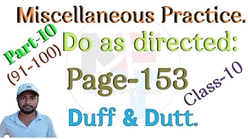 MISCELLANEOUS Practice. || Duff & Dutt Class 10 Page-153, 154. || Do as directed.@NipakNag