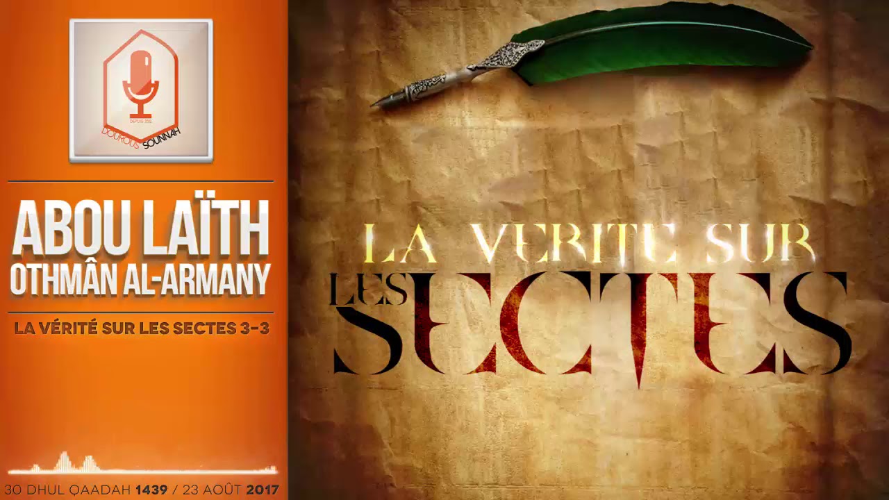 La vérité sur les sectes 3-3 (oustadh Abou Laïth 'Othmân Al Armany) - Dourous-Sounnah.com