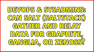 DevOps & SysAdmins: Can Salt (Saltstack) gather and relay data for Graphite, Ganglia, or Zenoss?