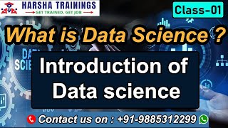 What is Data Science  | Introduction of Data science | Online Training | Class 01