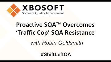 Proactive Software Quality Assurance™ - XBOSoft Webinar