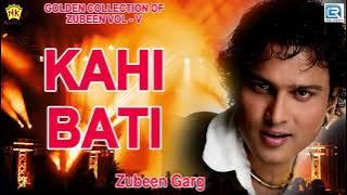 Assamese Popular Song | Kahi Bati | কাহি বাত | Zubeen Garg Golden Hits | Love Song | NK Production