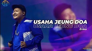 Enka Hendra - Usaha Jeung Doa (Lirik)