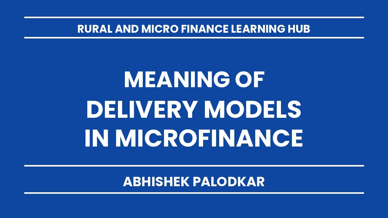 Delivery Models Microfinance