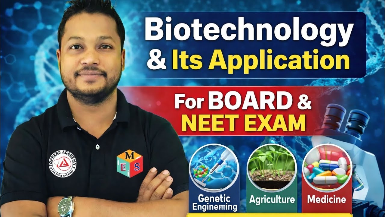 Biotechnology & Its Applications | One Shot Video (1.30 Hour) | Full Chapter for Board & NEET 2026