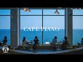 Everyday Coffee Shop music &amp; Cafe Piano Playlist to Study, Work, Relax, Chill, Mellow Music BGM