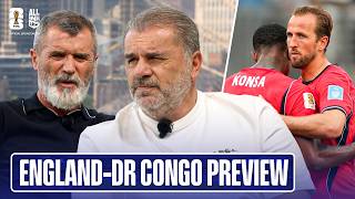 "England Are Better!" | Keane, Ange & Vieira Preview England vs DR Congo