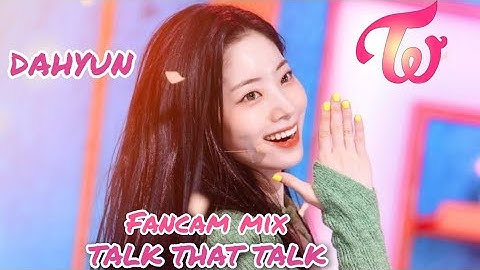 [TWICE] DAHYUN - TALK THAT TALK [FANCAM MIX]