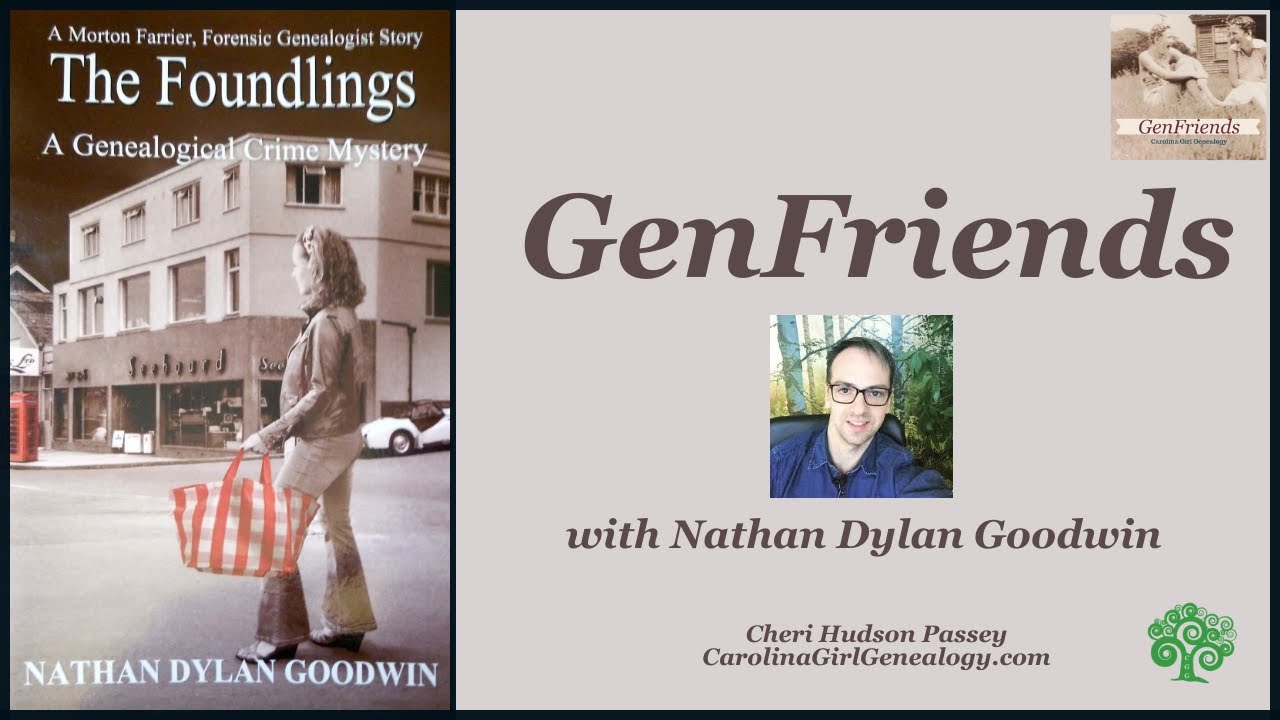 GenFriends Genealogy Chat Show with Special Guest Nathan Dylan Goodwin