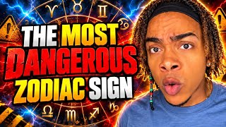 The Most Dangerous Zodiac Sign 