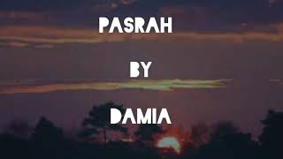 DAMIA - PASRAH (lirik)