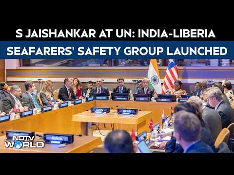 S Jaishankar Announces India-Liberia Initiative For Seafarers’ Safety At UN