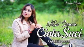 CINTA SUCI - Nita Swara | Lagu Terbaru 