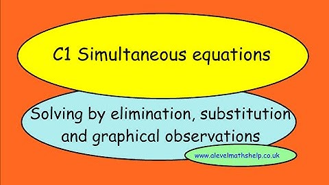 C1 Simultaneous equations - elimination - substitution - graphical -AS - alevelmathshelp