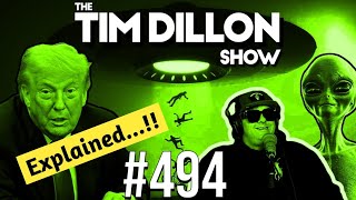 Alien Invasion &amp; Trapped Trump | The Tim Dillon Show #494 - Summary