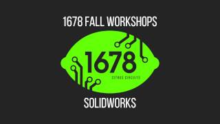 2016 Fall Workshops - Advanced Solidworks