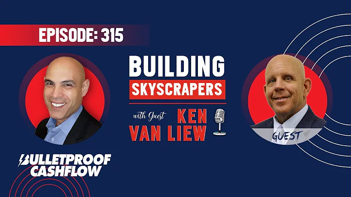 BCF 315: Building Skyscrapers with Ken Van Liew