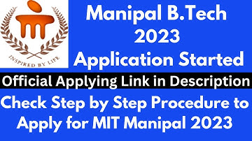 MIT Manipal B.Tech 2023 Application Form (Released) - How To Apply for Manipal 2023 B.Tech Course