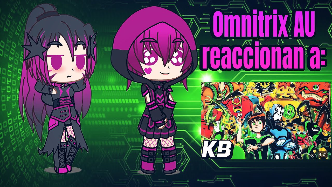 Omnitrix AU reaccionan a Ben 10 Omniverse (MacroRap) “ADN”