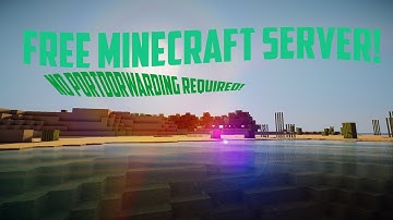 Free Minecraft Server Hosting! - NO PORTFORWARDING OR HAMACHI!