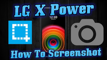 How To Screenshot On The LG X Power