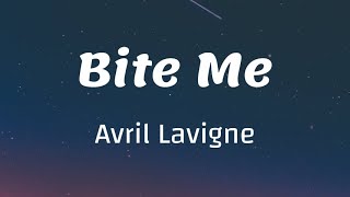 Bite Me - Avril Lavigne (Lyrics) 🎵