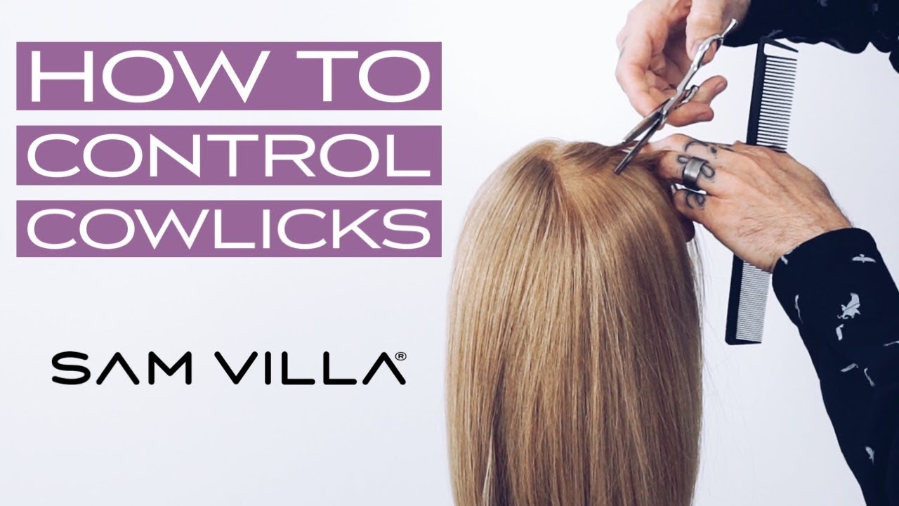 how to control a cowlick - blowdry and texturizing tips