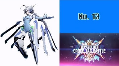 BlazBlue: Cross Tag Battle ⚔️ - No.13 🤖 "Nu-13" [Combos] ν-13 コンボ #ブレイブルークロスタッグバトル #ブレイブルー #BBTag