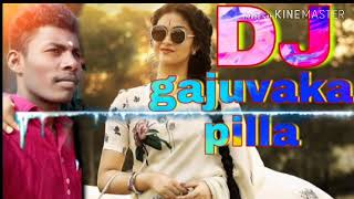 DJ gajuvaka pilla dj song dj remix by DJ meekrishna@gmeil.com