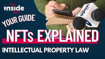 NFTs explained - intellectual property law