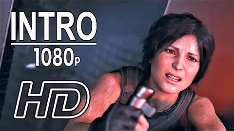 Shadow of the Tomb Raider Opening Intro Game Movie Cutscene 1080p HD PS4 Xbox PC