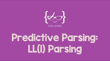 Predictive Parsing: LL(1) Parsing