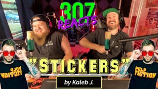 Kaleb J -- Stickers -- Spokane Reppin'! -- 307 Reacts -- Episode 767