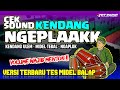 CEK SOUND KENDANG NGEPLAK 🔊 VARIASI TERBARU🎶 MIDEL BALAP NULUP LANTANG 🔊