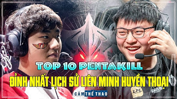 TOP 10 PENTAKILL XUẤT SẮC NHẤT LỊCH SỬ LIÊN MINH HUYỀN THOẠI