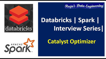 24. Databricks| Spark | Interview Questions| Catalyst Optimizer