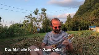 Düz mahalle içinde - Ozan Çoban Resimi