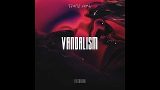 TAUFIQ AKMAL - Vandalism