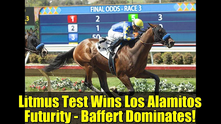 Litmus Test Wins Los Alamitos Futurity - Baffert Dominates!