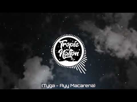 Tyga - Ayy Macarena (CHILDSPLAY _ NOIZ Remix)