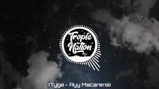 Tyga - Ayy Macarena (CHILDSPLAY _ NOIZ Remix) Resimi