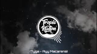 Tyga - Ayy Macarena (CHILDSPLAY _ NOIZ Remix)