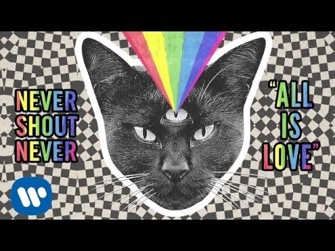 Never Shout Never - "All Is Love" (Official Audio)