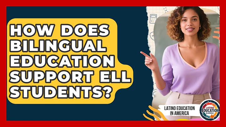 How Does Bilingual Education Support ELL Students? - Latino Education in America