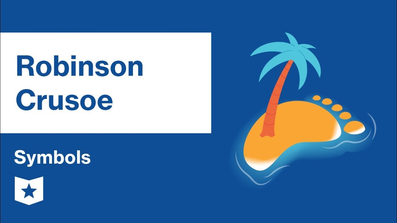 robinson crusoe symbols daniel defoe youtube